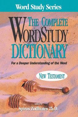 Complete Word Study Dictionary, New Testament