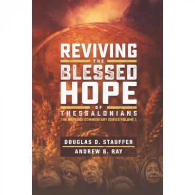 Reviving the Blessed Hope of Thessalonians