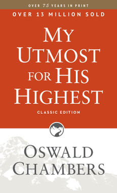 My Utmost For His Highest (Classic Edition)