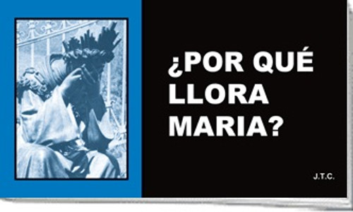 Why is Mary Crying? (Spanish Tract)