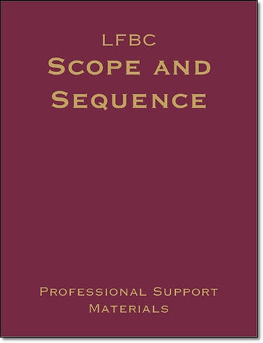 LFBC Homeschool Curriculum - Scope and Sequence - Professional Support Materials