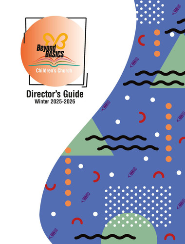 KJV Beyond Basics Children's Chapel (Ages 2 - 5) - Winter Quarter KJV Beyond Basics Children's Chapel (Ages 2 - 5) - Winter Quarter