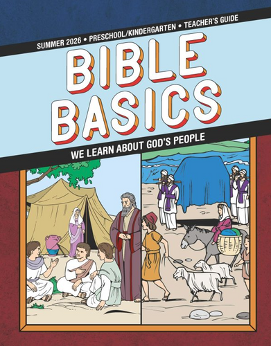 Bible Basics Sunday School Curriculum - Preschool/Kindergarten Teacher's Guide - Summer Quarter