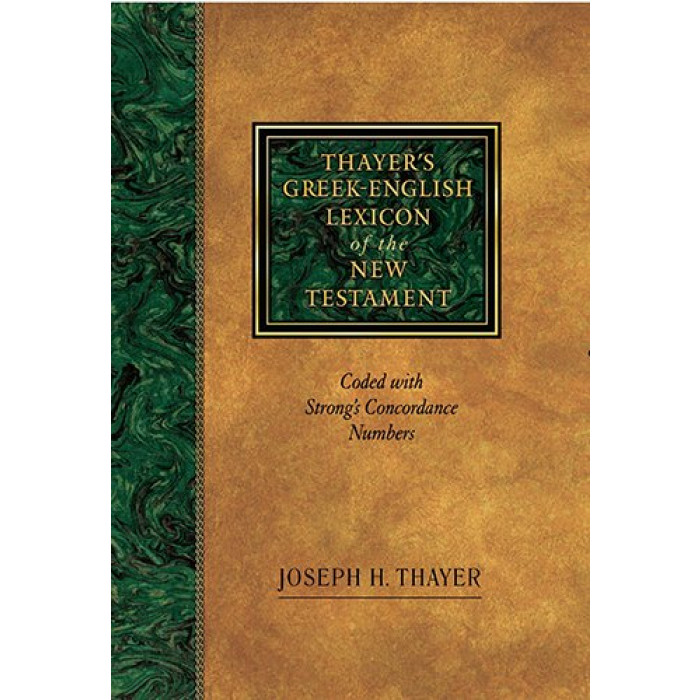 Thayer's Greek-English Lexicon of the New Testament - The KJV Store