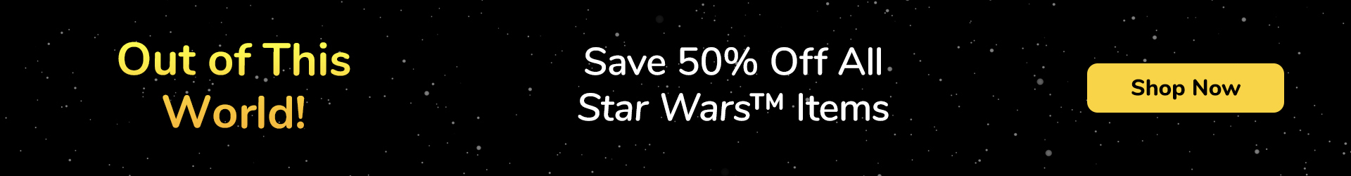 Save 50% Off All Star Wars™ Items