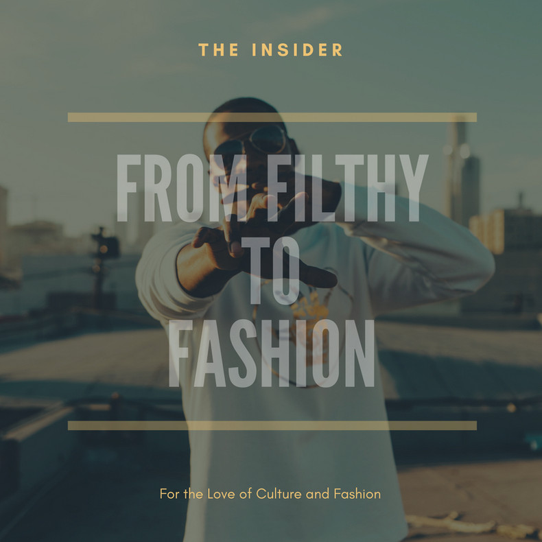 From Filthy to Fashion