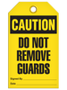 Caution Do Not Remove Guards  | Pack of 25 | INCOM