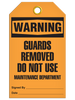 Warning Guards Removed Do Not Use Maintenance Department Tag   | Pack of 25 |