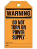 Warning Do Not Turn On Power Supply Tag  PKG/25