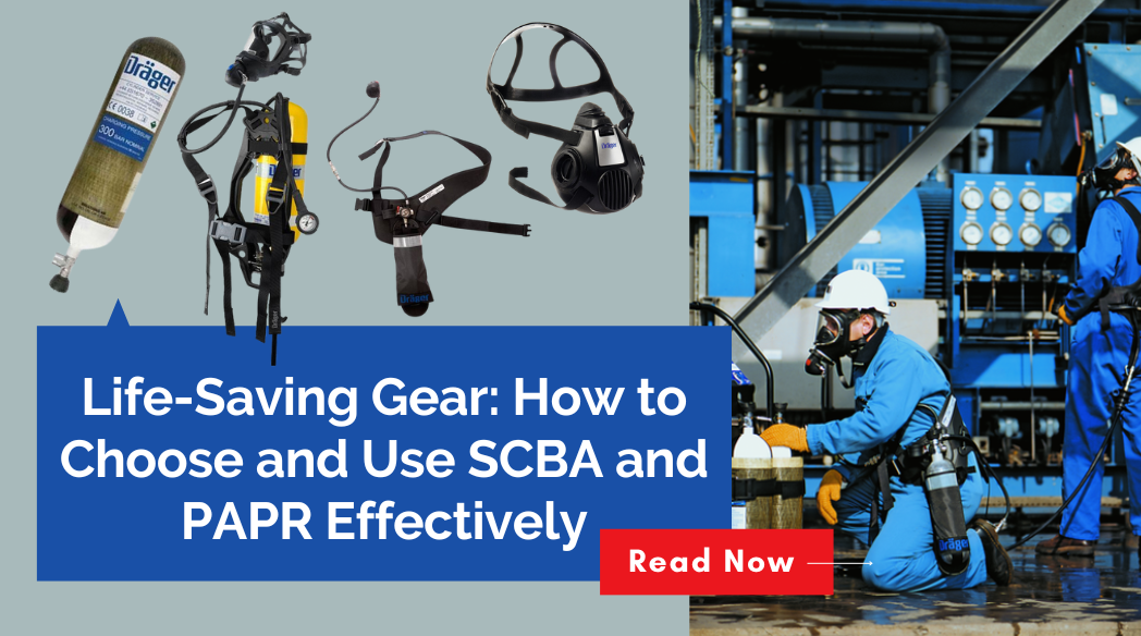 Life-Saving Gear: How to Choose and Use SCBA and PAPR Effectively ...