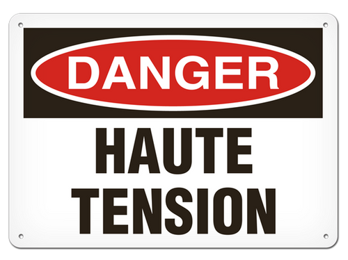 OSHA Safety Sign | Danger Haute Tension | INCOM SSF1068V, SSF1068A, SSF1068P, SCF1068V, SCF1068A, SCF1068P, SAF1068V, SAF1068P   Safety Supplies Canada