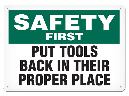 OSHA Safety Sign | Safety Put Tools Back | INCOM SS5030V, SS5030A, SS5030P, SC5030V, SC5030A, SC5030P, SA5030V, SA5030P   Safety Supplies Canada