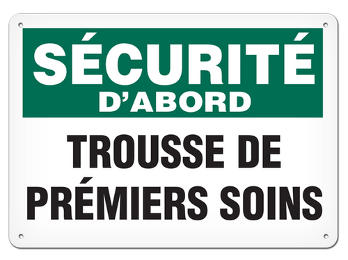 OSHA Safety Sign | Securite D'abord Trousse Premiers Soins | INCOM SSF5001V, SSF5001A, SSF5001P, SCF5001V, SCF5001A, SCF5001P, SAF5001V, SAF5001P   Safety Supplies Canada