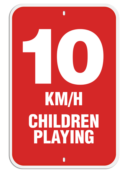 PARKING LOT SIGN - 10KM/H Children Playing - 12"x18"