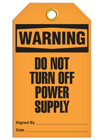 Warning Do Not Turn Off Power Supply Tag  PKG/25