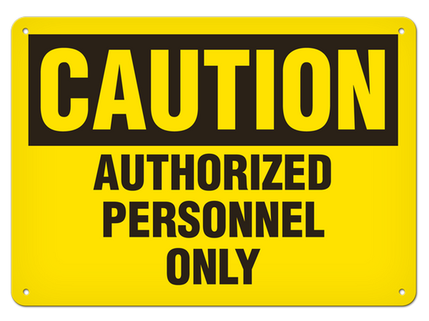 OSHA Safety Sign | Caution Auth Person  | INCOM SS2001   Safety Supplies Canada