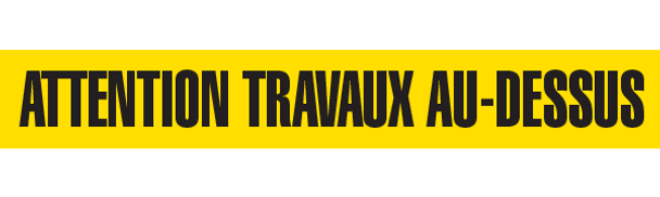 ATT. TRAVAUX AU-DESSUS Barricade Tape  - Contractor Grade (Pack of 12 Rolls)