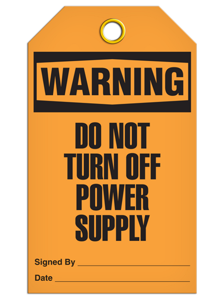 Warning Do Not Turn Off Power Supply Tag  PKG/25