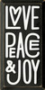 Love Peace & Joy| Friends and Family Sign | Sawdust City Wholesale Signs