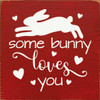 Some Bunny Loves You (Bunny)|Easter Wood  Sign| Sawdust City Wholesale Signs