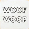 Woof Woof (Small) |Dog Wood  Sign| Sawdust City Wholesale Signs