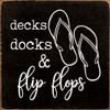 Decks Docks & Flip Flops |Summer Wood  Sign| Sawdust City Wholesale Signs