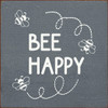 Bee Happy (Bees)|Wooden Signs with Bees| Sawdust City Wood Signs Wholesale