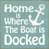 Home is where the boat is docked (Anchor)|Wooden Lakeside Signs | Sawdust City Wood Signs Wholesale