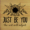 Just be you the rest will adjust |Inspirational Wood Sign | Sawdust City Wood Signs Wholesale