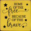 Home Of The Free Because Of The Brave |Patriotic Wood Signs | Sawdust City Wood Signs Wholesale