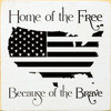 Home Of The Free Because Of The Brave USA |Patriotic Wood Signs | Sawdust City Wood Signs Wholesale