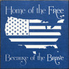 Home Of The Free Because Of The Brave USA |Patriotic Wood Signs | Sawdust City Wood Signs Wholesale