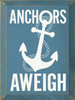 Anchors Aweigh | Wood Signs with Anchor design| Sawdust City Wood Signs Wholesale