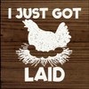 I Just Got Laid (Chicken)|Farm Wood Signs | Sawdust City Wood Signs Wholesale