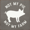 Not My Pig, Not My Farm