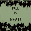 Fall Is Neat! | Wooden Fall Signs | Sawdust City Wood Signs Wholesale