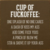 Cup Of Fuckoffee | Wooden Coffee Signs | Sawdust City Wood Signs Wholesale