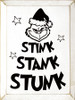 Stink Stank Stunk | Wooden Christmas Signs | Sawdust City Wood Signs Wholesale