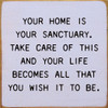 Your Home Is Your Sanctuary. Take Care Of This...| Inspirational  Signs | Sawdust City Wood Signs Wholesale