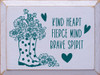 Kind Heart, Fierce Mind, Brave Spirit |  Shown in Lavender with Peacock | Wooden Inspirational Signs | Sawdust City Wood Signs Wholesale