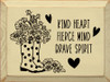 Kind Heart, Fierce Mind, Brave Spirit |  Wooden Inspirational Signs | Sawdust City Wood Signs Wholesale