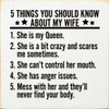 5 Things You Should Know About My Wife | Funny Wife Signs | Sawdust City Wood Signs Wholesale