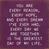 You are every reason, every hope, and every dream I've ever |  Wooden Anniversary Signs | Sawdust City Wood Signs Wholesale