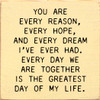 You are every reason, every hope, and every dream I've ever |  Wooden Anniversary Signs | Sawdust City Wood Signs Wholesale