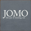JOMO - The Joy Of Missing Out | Funny Wood Signs | Sawdust City Wood Signs Wholesale