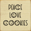 Peace Love Cookies | Wooden Kitchen Signs | Sawdust City Wood Signs Wholesale