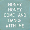 Honey Honey Come And Dance With Me (Small)