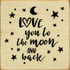Love You To The Moon And Back (Tile)