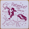 Patience? I Don't Know Her | Shown in Lavender with Raspberry | Funny Wood Signs | Sawdust City Wood Signs Wholesale