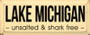 Lake Michigan - Unsalted & Shark Free | Wooden Lakeside Signs | Sawdust City Wood Signs Wholesale